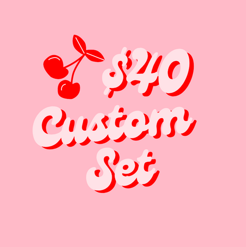 $40 Custom Set