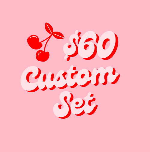 $60 Custom Set